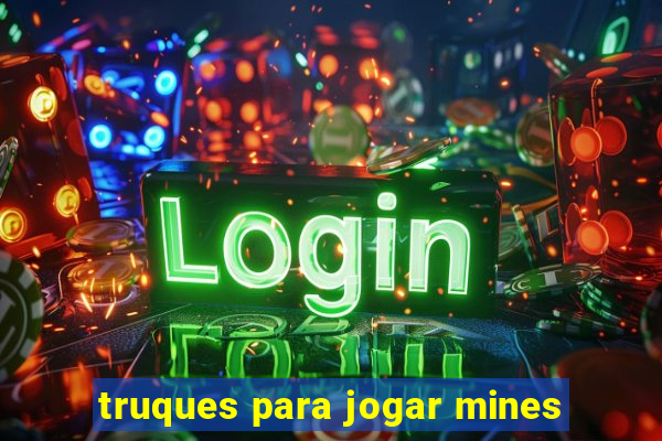 truques para jogar mines